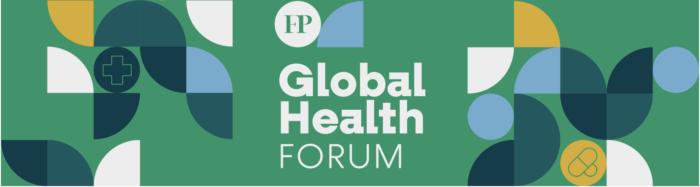 Foreign Policy global Health Forum at WHA78 (78th World Health Assembly)