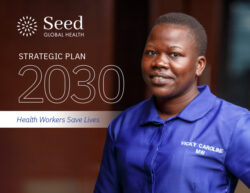 The front cover of the Seed Global Health 2030 Strategic Plan: Health Workers Save Lives.
