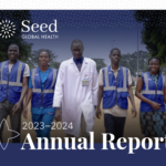 Seed Global Health 2023-2024 Annual Report