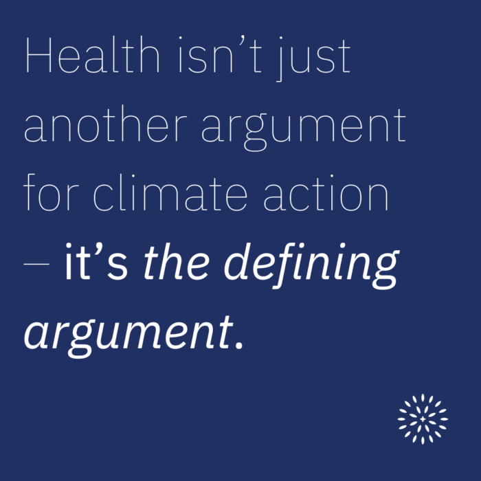 Health isn’t just another argument for climate action – it’s the defining argument.